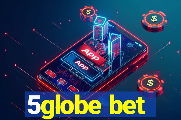 5globe bet